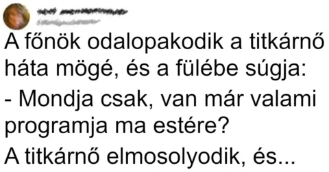Vicc: A főnök odalopakodik a titkárnő háta mögé