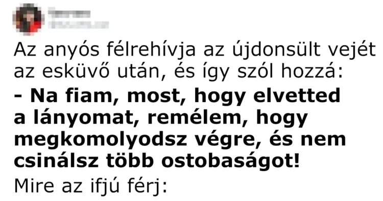 Vicc: Az anyós félrehívja az újdonsült vejét Vicc: Az anyós félrehívja az újdonsült vejét