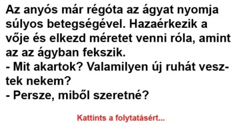Vicc: Az anyós már régóta az ágyat nyomja súlyos betegségével