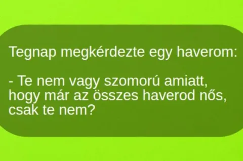 Vicc: Már az összes haver nős