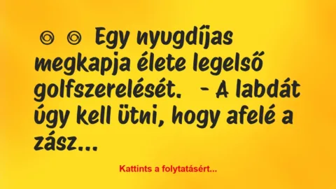 Vicc: 
	    	    Egy nyugdíjas megkapja élete legelső…