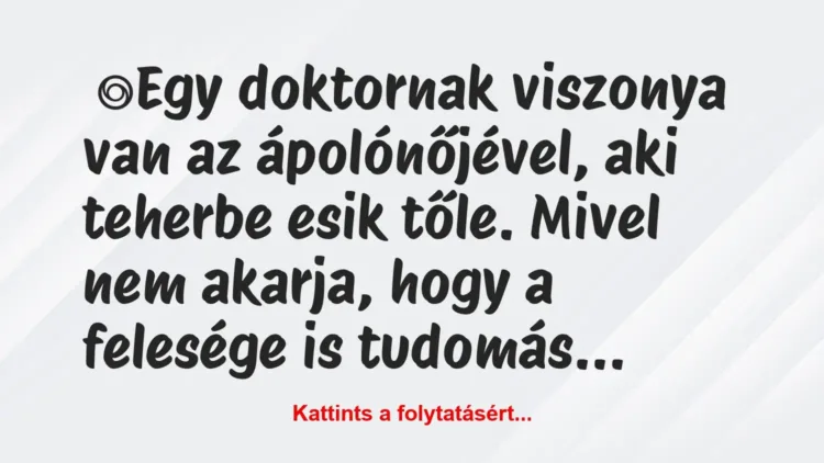 Vicc: VICC: Az orvos el akarta tussolni a viszonyát a nővérkéjével Vicc: VICC: Az orvos el akarta tussolni a viszonyát a nővérkéjével