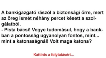 Vicc: A bankigazgató rászól a biztonsági őrre Vicc: A bankigazgató rászól a biztonsági őrre
