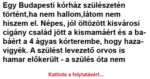 Vicc: Egy Budapesti kórház szülészetén történt, ha nem hallom, látom nem…
