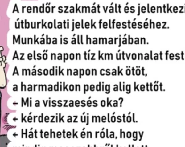 Vicc: SZAKADUNK: A rendőr szakmát vált Vicc: SZAKADUNK: A rendőr szakmát vált