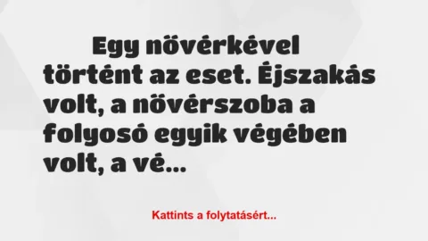 Vicces történet: 
	    	    


Egy nővérkével történt az eset….