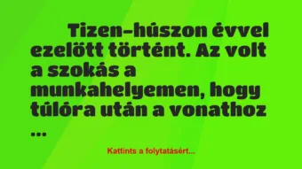 Vicces történet: 
	    	    


Tizen-húszon évvel ezelőtt történt. A…