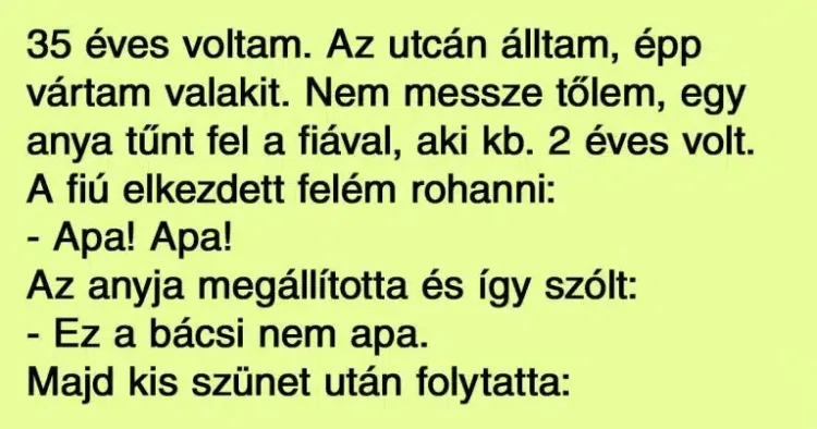 15 vicces történet arról, hogy milyen érzés gyereket nevelni 15 mulatságos történet a gyermeknevelés fortélyaiból