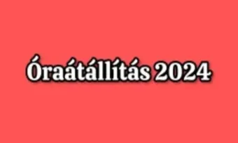 Óraátállítás 2024: Az igazi időpont mindig meglepetés!