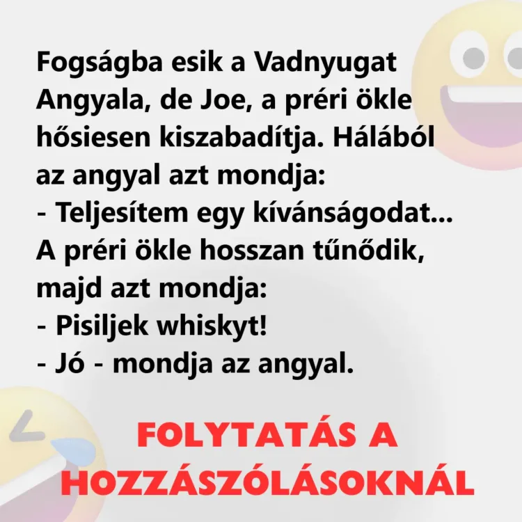 Vicc: Fogságba esik a Vadnyugat Angyala Vicc: Fogságba esik a Vadnyugat Angyala
