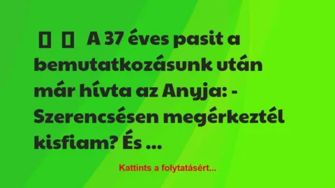 Vicces történet: 
	    	    


A 37 éves pasit a bemutatkozásunk után…