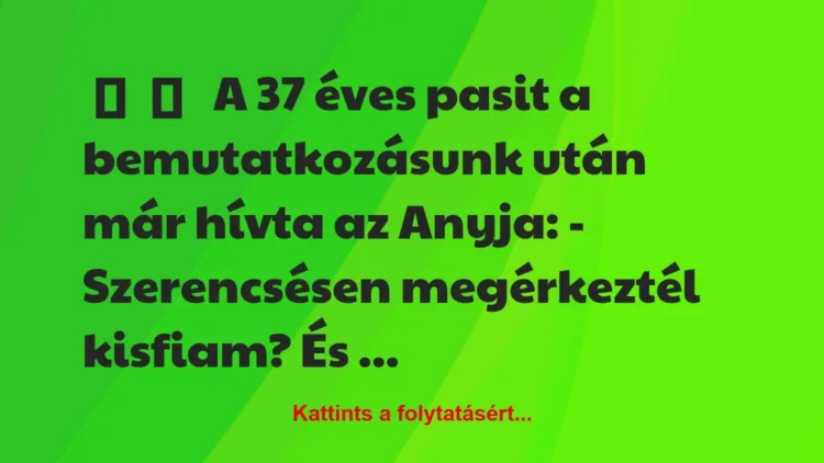 Vicces történet:
A 37 éves pasit a bemutatkozásunk után… Vicces történet:
A 37 éves pasit a bemutatkozásunk után…