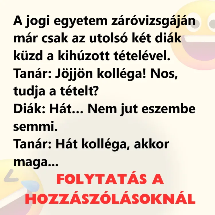A jogi egyetem záróvizsgáján már csak az utolsó két diák Jogi diákok ütközete: Záróvédés pikáns kérdésekkel