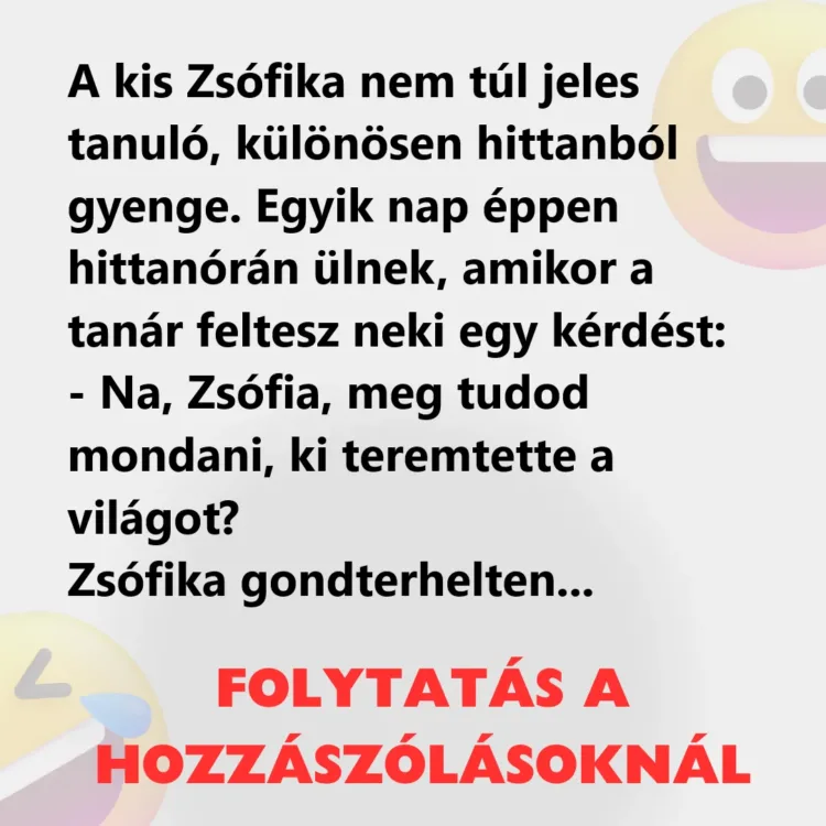 Vicc: A kis Zsófika nem túl jeles tanuló Vicc: A kis Zsófika nem túl jeles tanuló