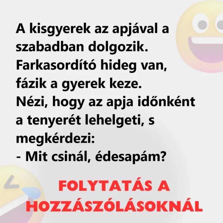 Vicc: A kisgyerek az apjával a szabadban dolgozik Vicc: A kisgyerek az apjával a szabadban dolgozik