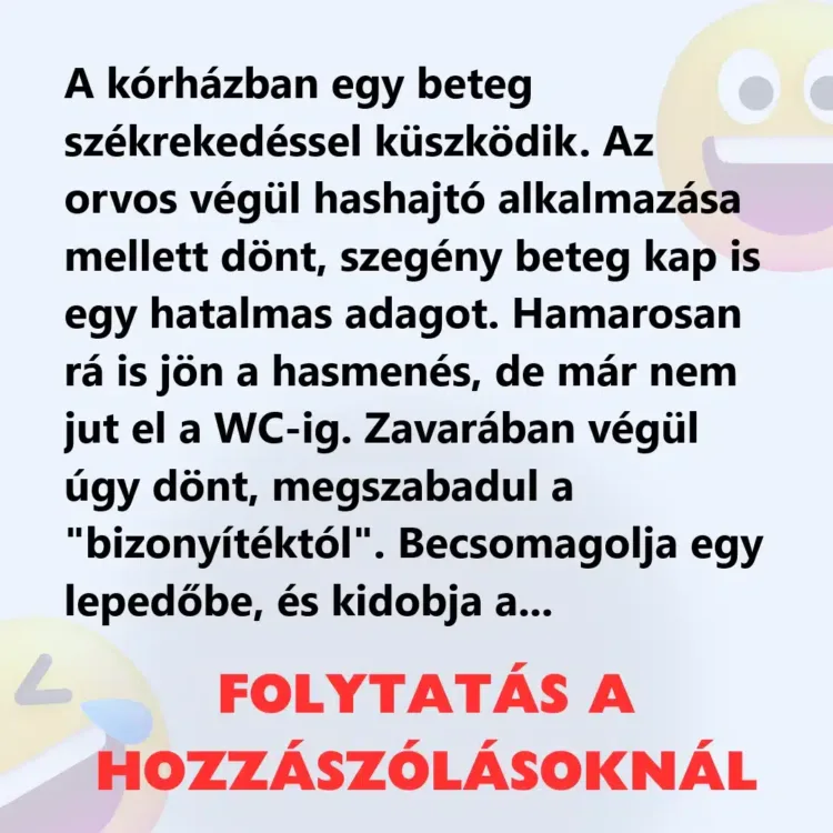 Vicc: A kórházban egy beteg székrekedéssel küszködik Vicc: A kórházban egy beteg székrekedéssel küszködik