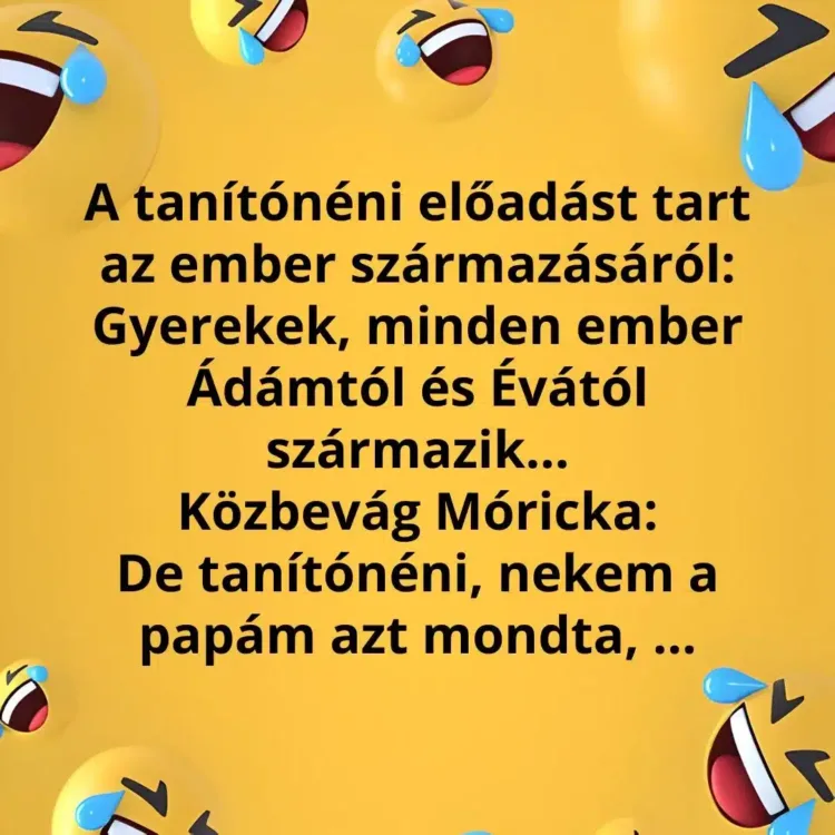 Vicc: Móricka tudja, hogy honnan származik az ember