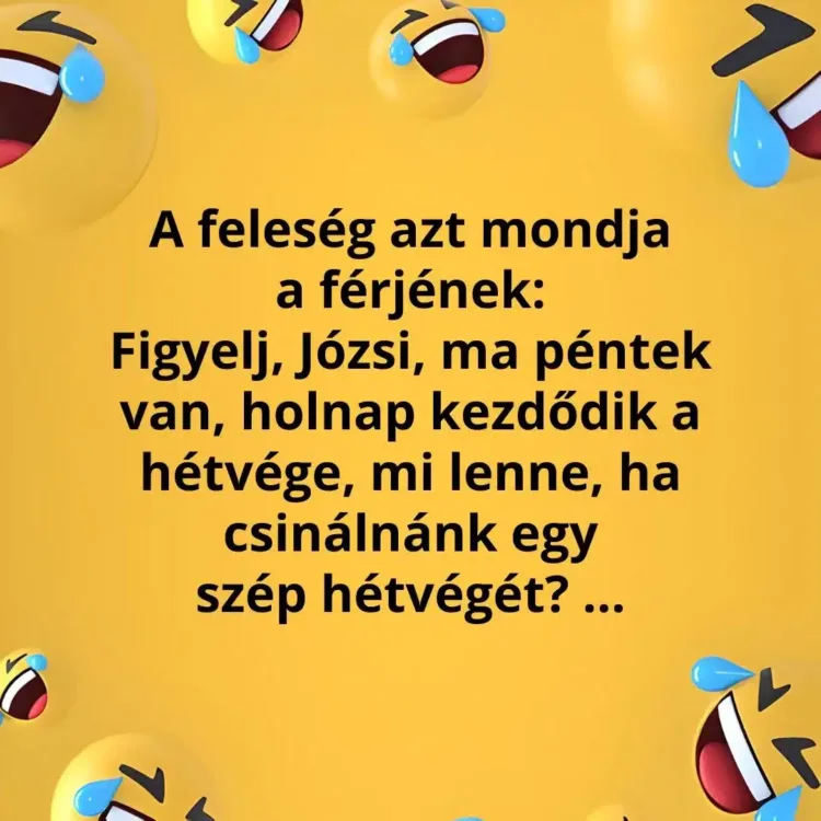 Vicc: A feleség azt javasolja a férjének, hogy töltsenek el