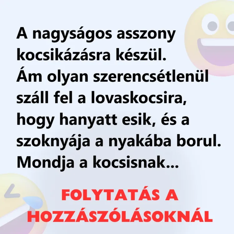 Vicc: A nagyságos asszony kocsikázásra készül