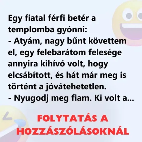 Vicc: Egy fiatal férfi betér a templomba gyónni