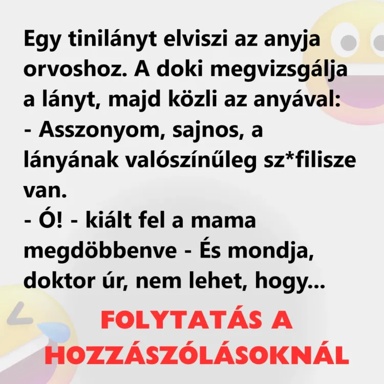 Vicc: Egy tinilányt elviszi az anyja orvoshoz Vicc: Egy tinilányt elviszi az anyja orvoshoz