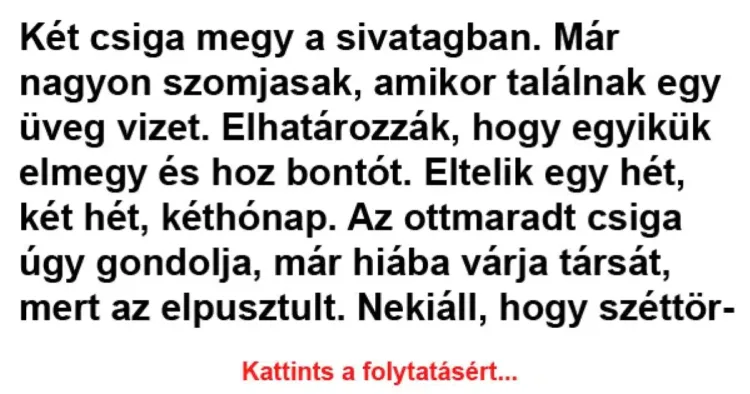 Vicc: Két csiga megy a sivatagban - Érdekességek