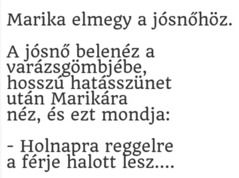 Vicc: Marika elmegy a jósnőhöz