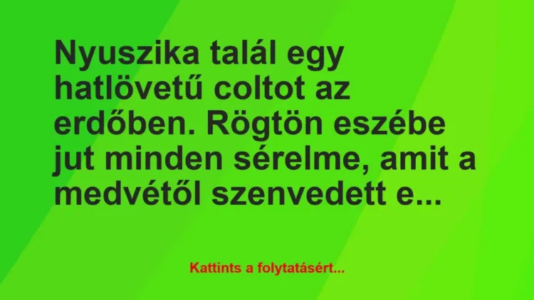 Vicc: Nyuszika talál egy hatlövetű coltot az erdőben. Rögtön eszébe jut… Vicc: Nyuszika talál egy hatlövetű coltot az erdőben. Rögtön eszébe jut…