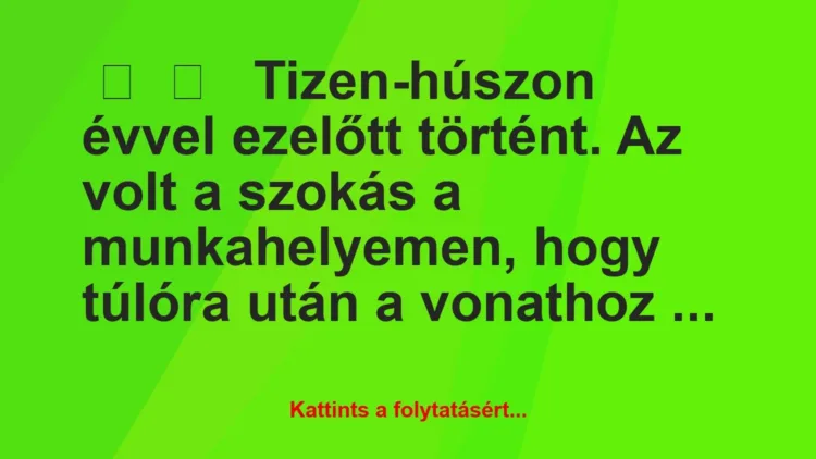 Vicces történet:
Tizen-húszon évvel ezelőtt történt. A… Vicces történet:
Tizen-húszon évvel ezelőtt történt. A…
