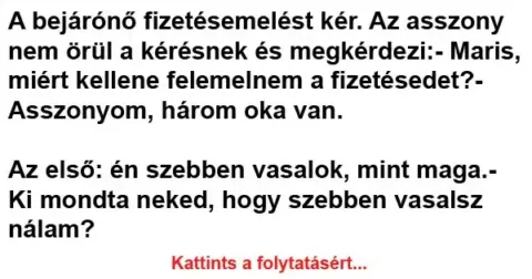 Vicc: A bejárónő fizetésemelést kér