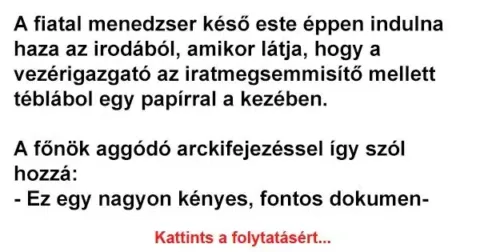 Vicc: A fiatal menedzser késő este éppen indulna haza az irodából, amikor…