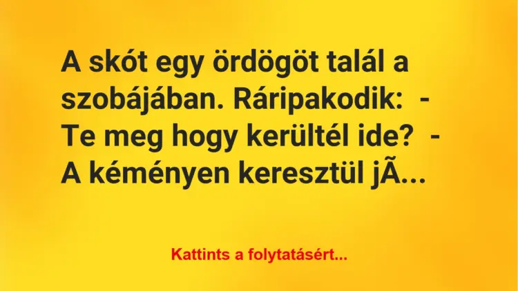 Vicc: A hazatérő skót egy ördögöt talál a nappalijában Vicc: A hazatérő skót egy ördögöt talál a nappalijában