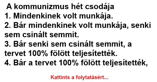 Vicc: A kommunizmus hét csodája Vicc: A kommunizmus hét csodája