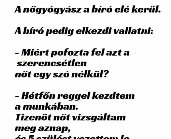 Vicc: A nőgyógyász a bíró elé kerül Vicc: A nőgyógyász a bíró elé kerül