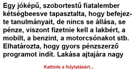 Vicc: Egy jóképű, szobortestű fiatalember kétségbeesve…