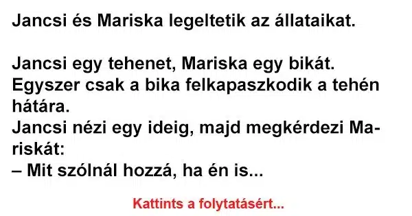 Vicc: Jancsi és Mariska legeltetik az állataikat Vicc: Jancsi és Mariska legeltetik az állataikat