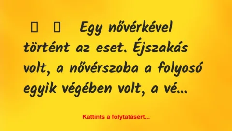 Vicces történet: 
	    	    


Egy nővérkével történt az eset….