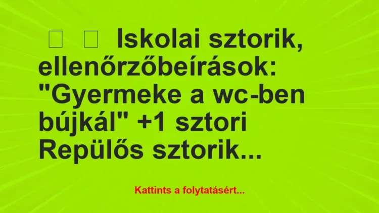 Vicces történet:
Iskolai sztorik,… Vicces történet:
Iskolai sztorik,…