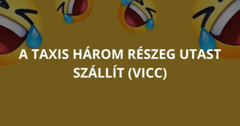 Vicc: A taxis három részeg utast szállít