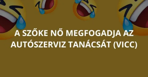 Vicc: A szőke nő megfogadja az autó szerviz tanácsát