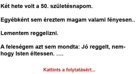 Két hete volt a 50. születésnapom… Ötvenéves lettem két hete…