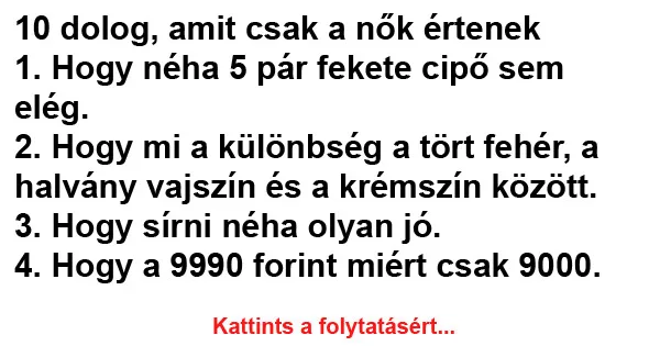 Vicc: 10 dolog, amit csak a nők értenek Vicc: 10 dolog, amit csak a nők értenek