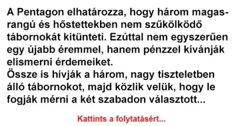 Vicc: A Pentagon elhatározza, hogy három magas rangú és hőstettekben nem…