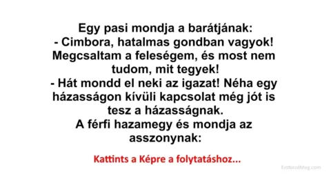 Vicc: Egy pasi mondja a barátjának: