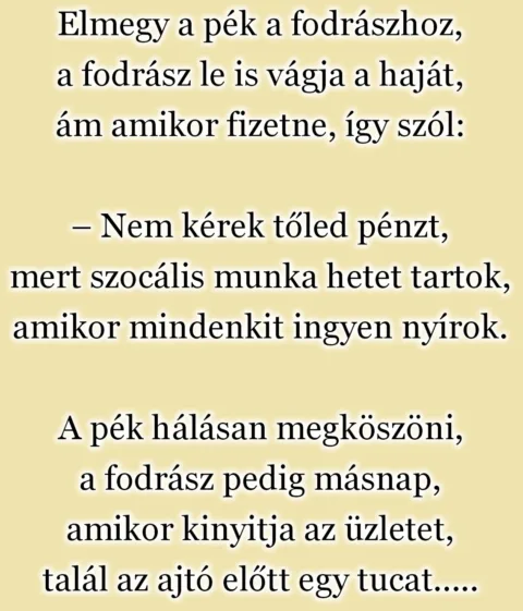 Vicc: Elmegy a pék a fodrászhoz, a fodrász le is vágja a haját