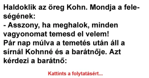 Vicc: Haldoklik az öreg Kohn