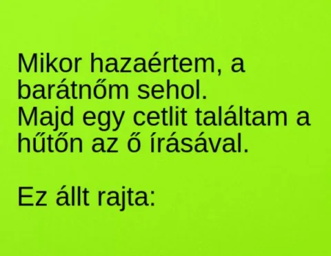 Vicc: Mikor hazaértem, a barátnőm sehol