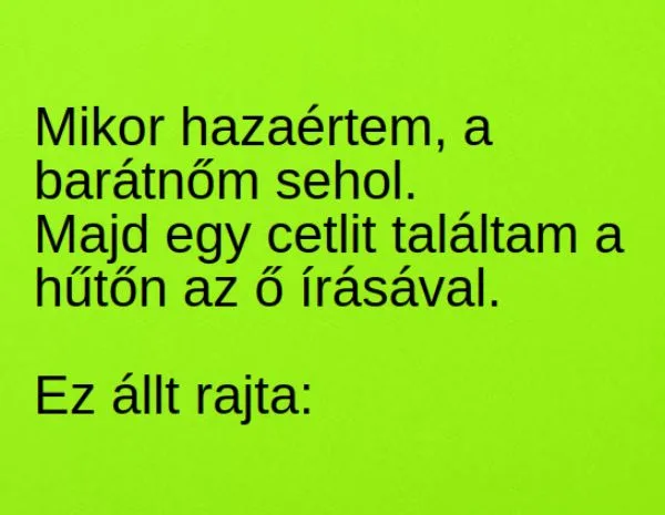 Vicc: Mikor hazaértem, a barátnőm sehol