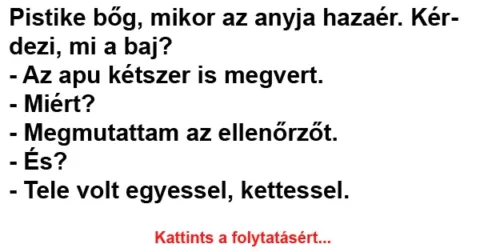 Vicc: Pistike bőg, mikor az anyja hazaér