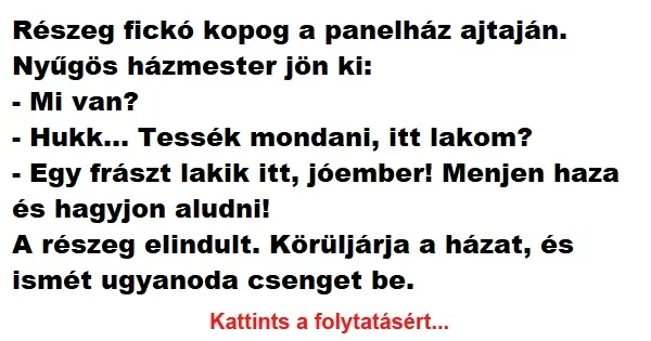 Vicc: Részeg fickó kopog a panelház ajtaján Vicc: Részeg fickó kopog a panelház ajtaján